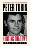 Hunting Shadows: Peter Tobin - The truth about the serial killer who hid in plain sight