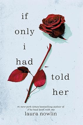 Laura Nowlin Collection 2 Books Set (If He Had Been with Me, If Only I Had Told Her)
