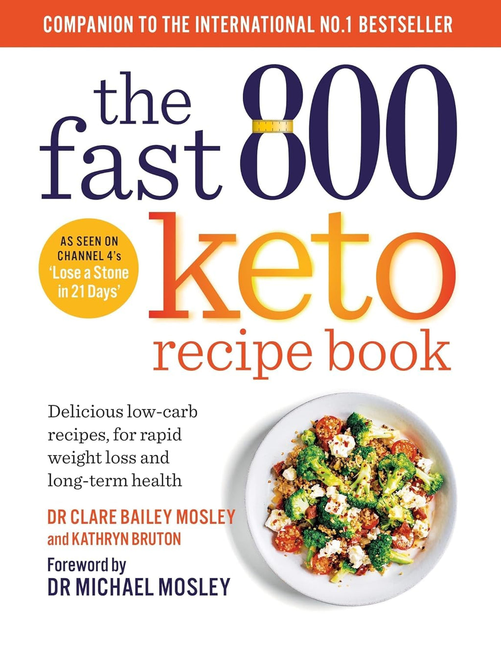 Fast 800 Keto and The Fast 800 Keto Recipe Book 2 Books Collection Set by Dr Michael Mosley, Dr Claire Bailey