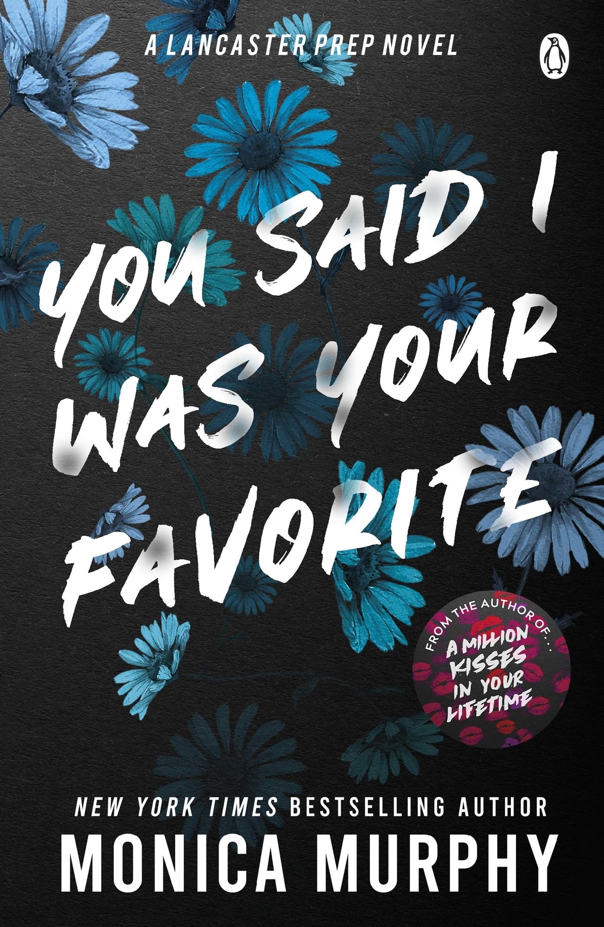 You Said I Was Your Favorite: The exciting next instalment in The Lancaster Prep series!: 5
