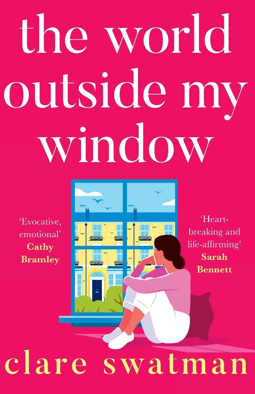 The World Outside My Window: A beautiful page-turning and breathtaking novel from Clare Swatman