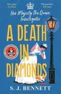A Death in Diamonds: The royal murder mystery from the bestselling author of THE WINDSOR KNOT (Her Majesty Investigates)
