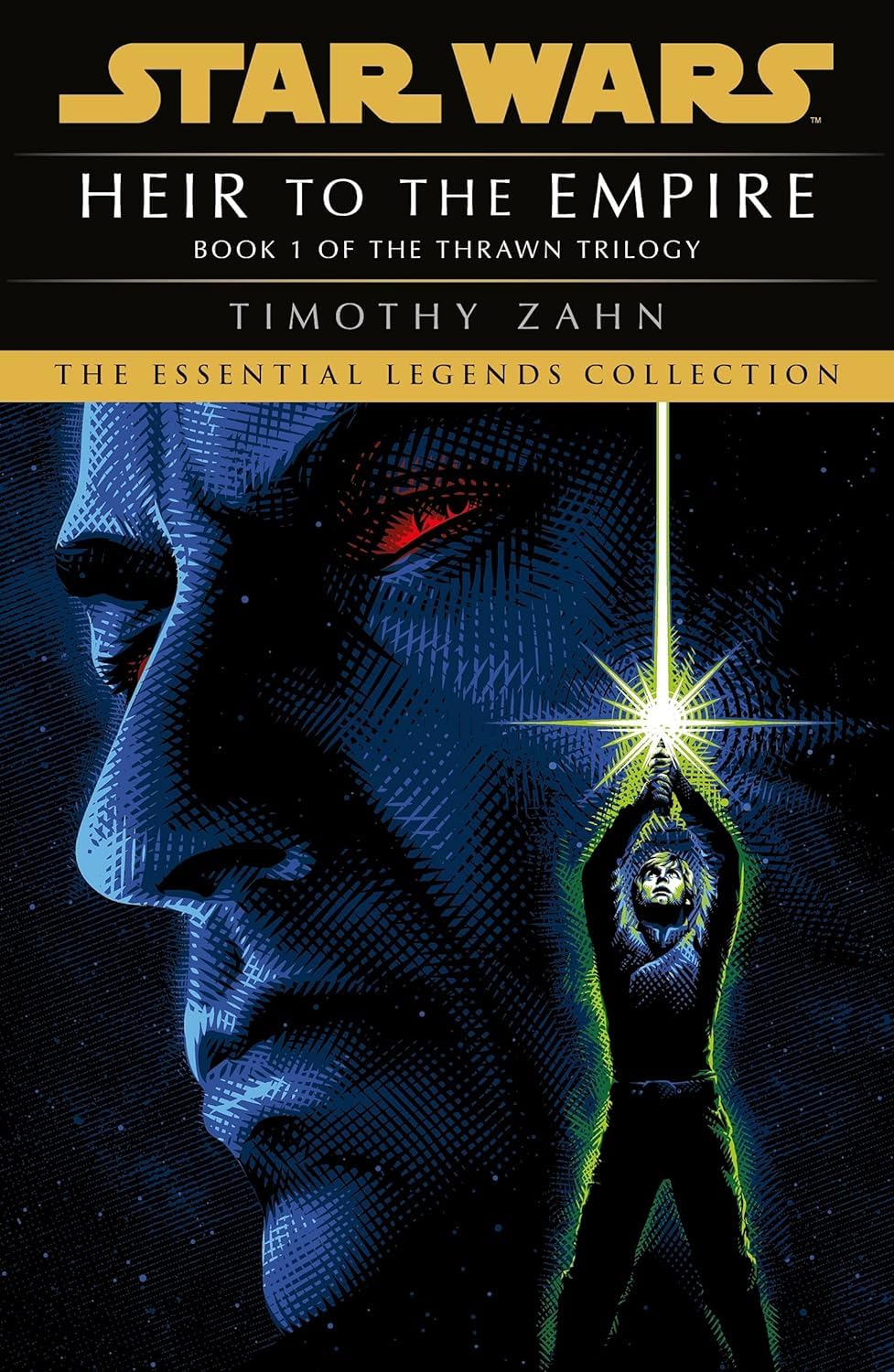 Star Wars: Essential Legends Collection Thrawn Trilogy Books Set By Timothy Zahn (Heir to the Empire, Dark Force Rising, The Last Command) (Star Wars: The Thrawn Trilogy)