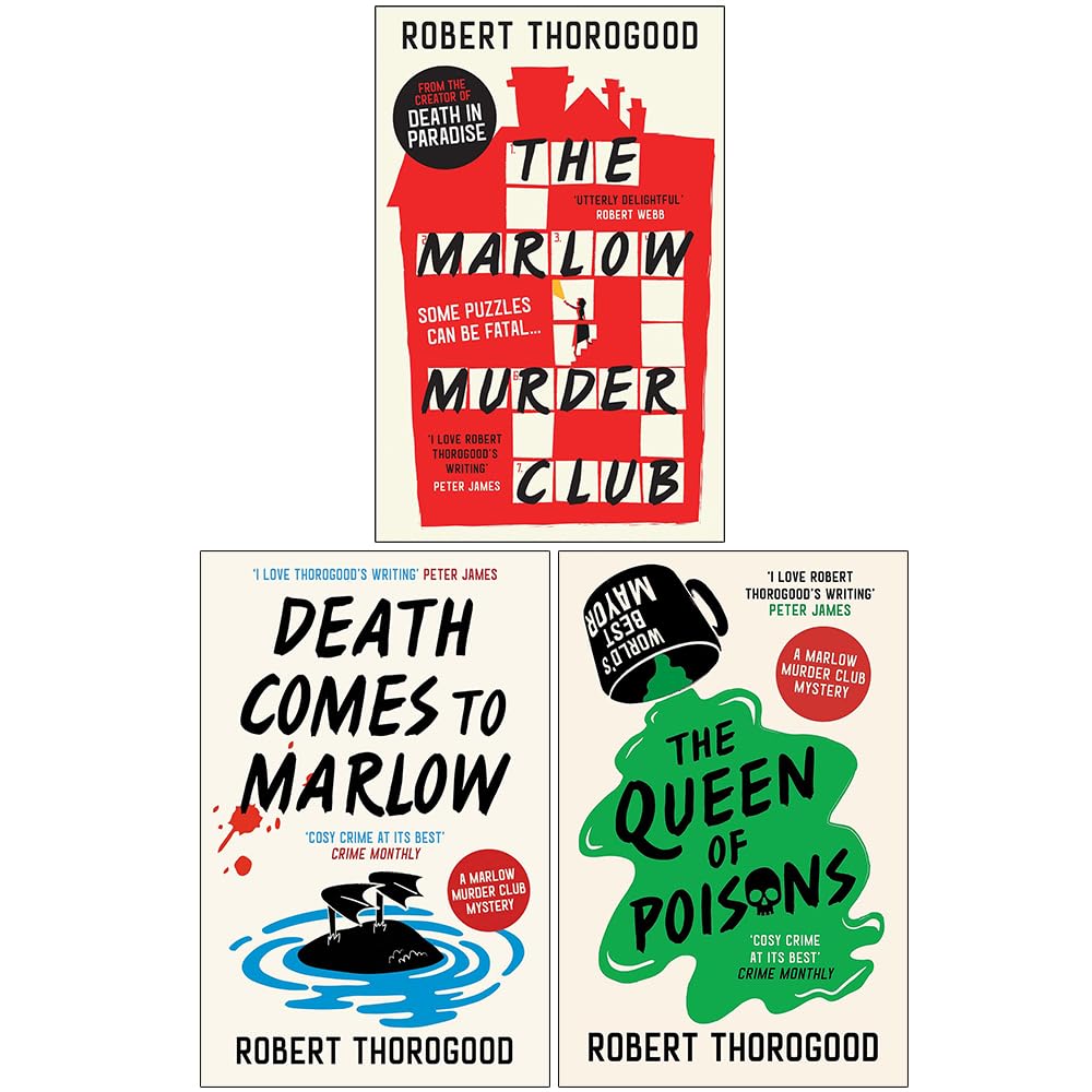 The Marlow Murder Club Mysteries Collection 3 Books Set By Robert Thorogood (The Marlow Murder Club, Death Comes to Marlow & The Queen of Poisons)