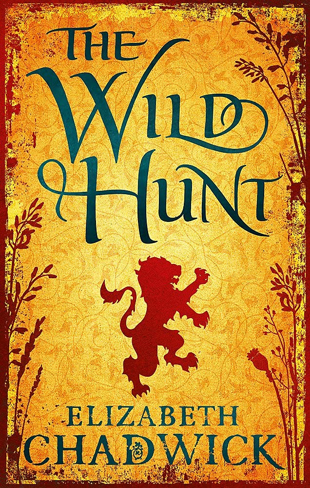 The Wild Hunt Series Books 1 - 4 Collection Set By Elizabeth Chadwick (The Wild Hunt, The Running Vixen, The Coming of the Wolf & The Leopard Unleashed)