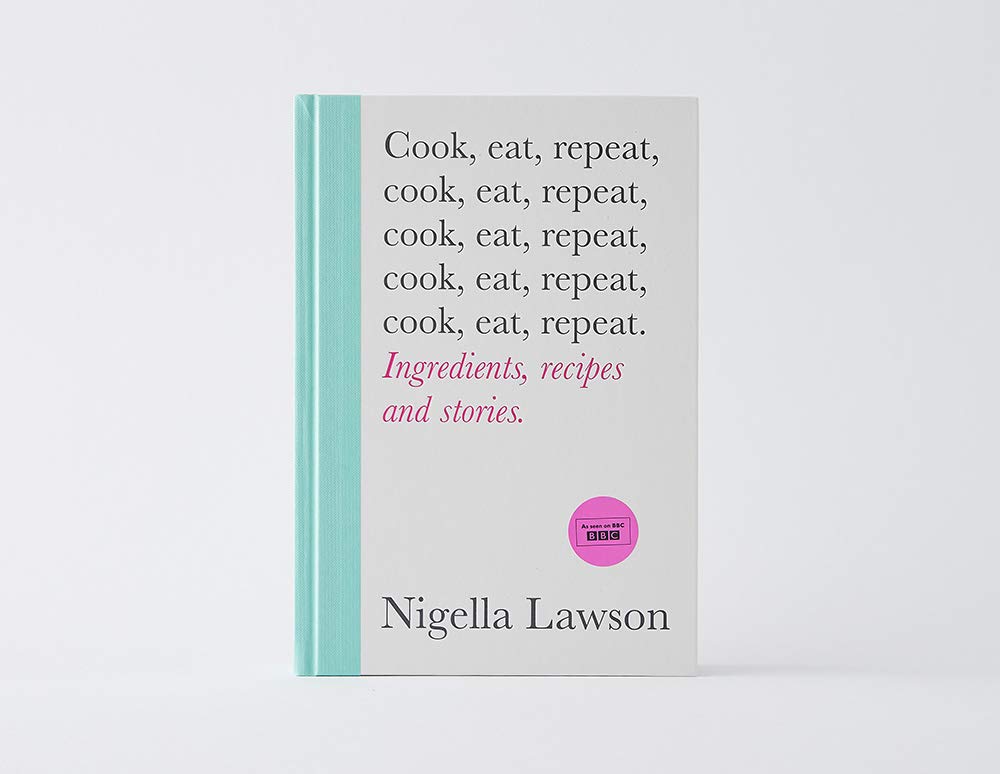 Cook, Eat, Repeat: Ingredients, Recipes and Stories