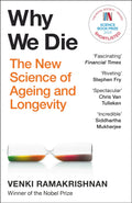 Why We Die: The groundbreaking must-read exploration of longevity from Nobel Prize-winning biologist and trusted expert