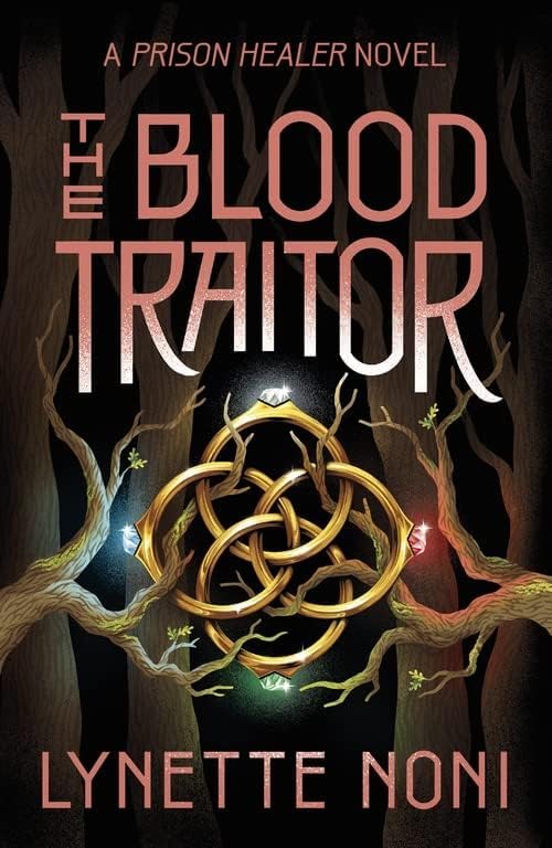The Prison Healer Series 3 Books Collection Set By Lynette Noni (The Prison Healer, The Gilded Cage, The Blood Traitor)