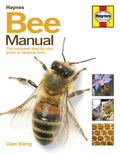 The Bee Manual: The Complete Step-by-Step Guide to Keeping Bees (New Ed)