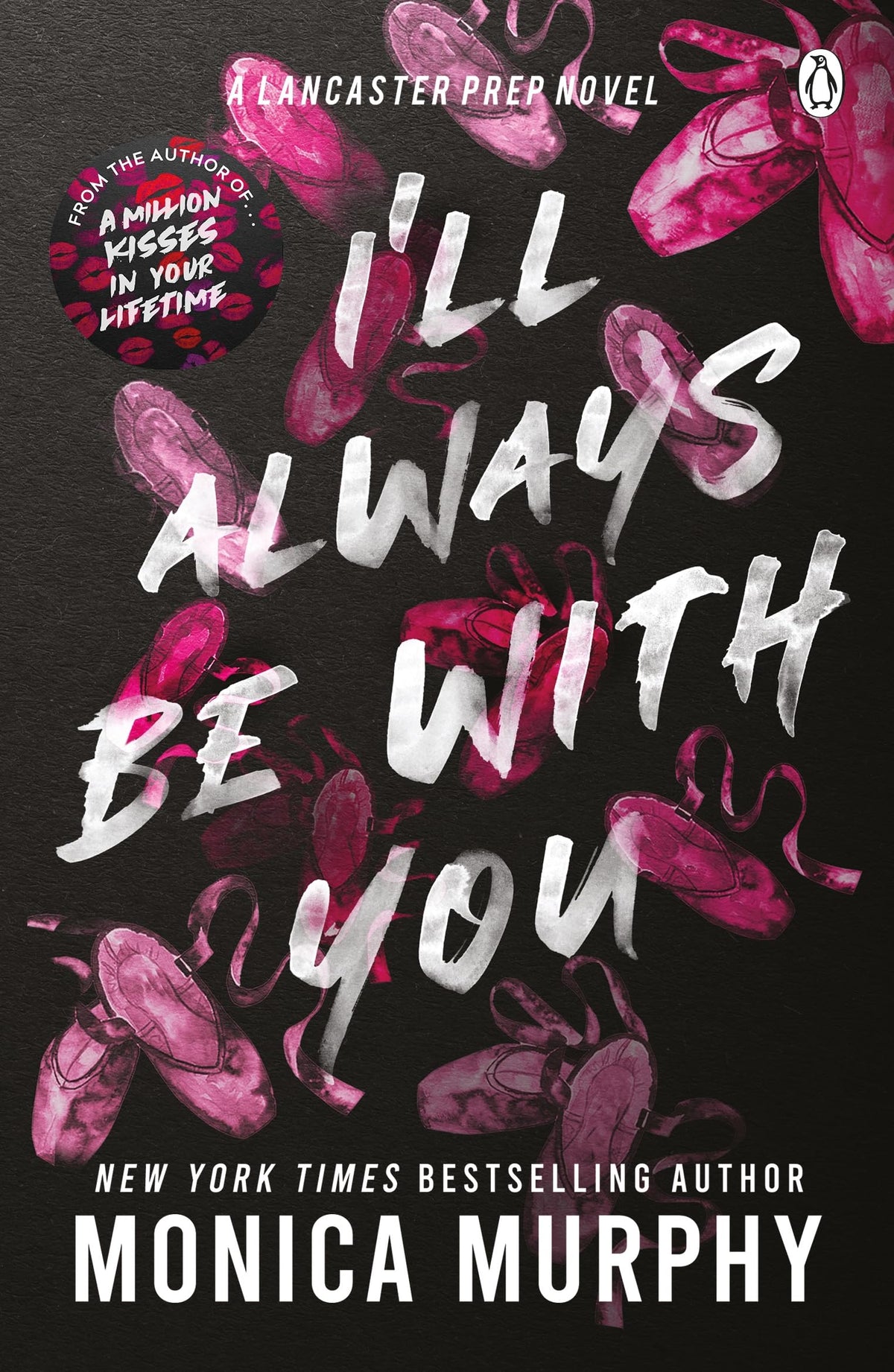 I’ll Always Be With You: The addictive and heart-pounding new novel from the TikTok sensation: 4 (Lancaster Prep, 4)