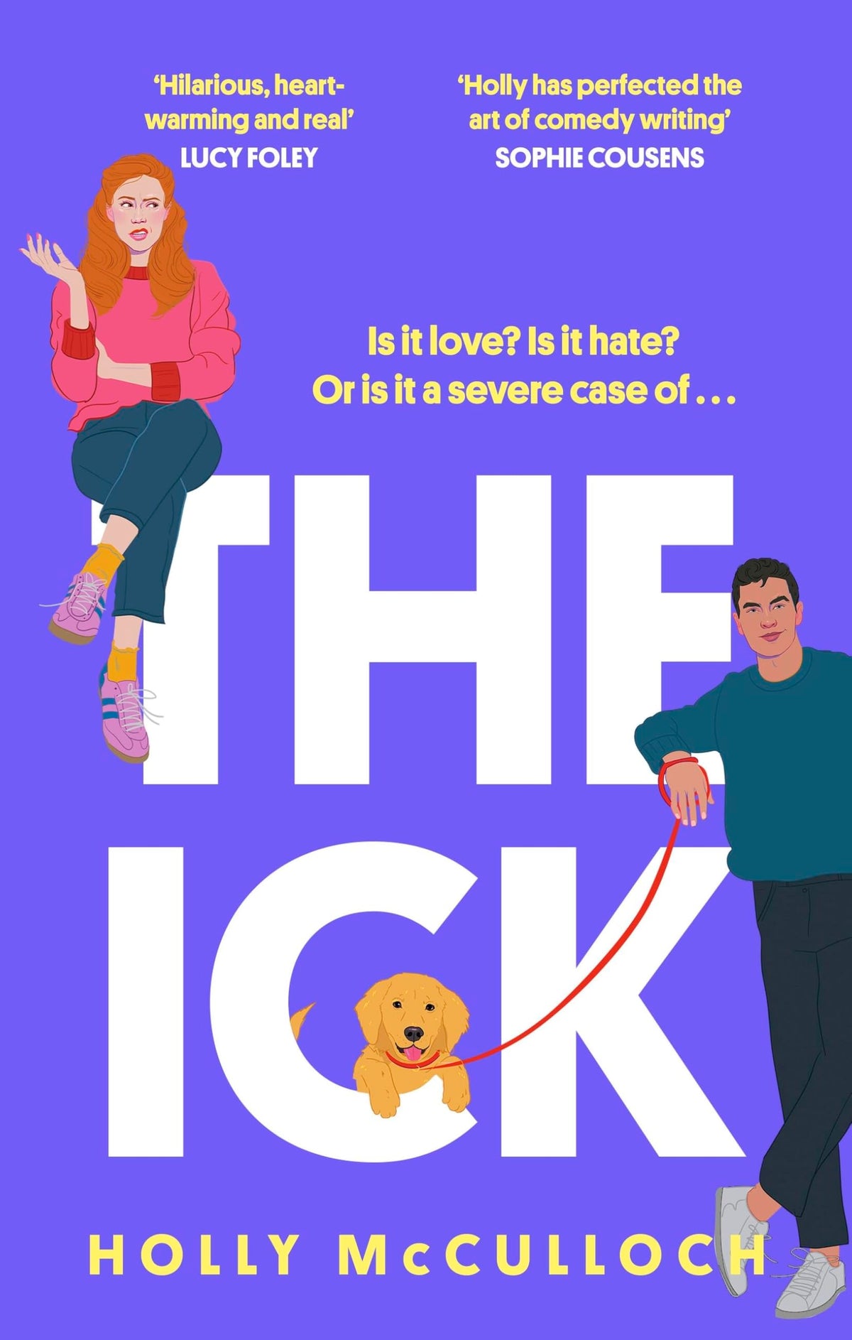 The Ick: A totally hilarious enemies to lovers, forced proximity romantic comedy