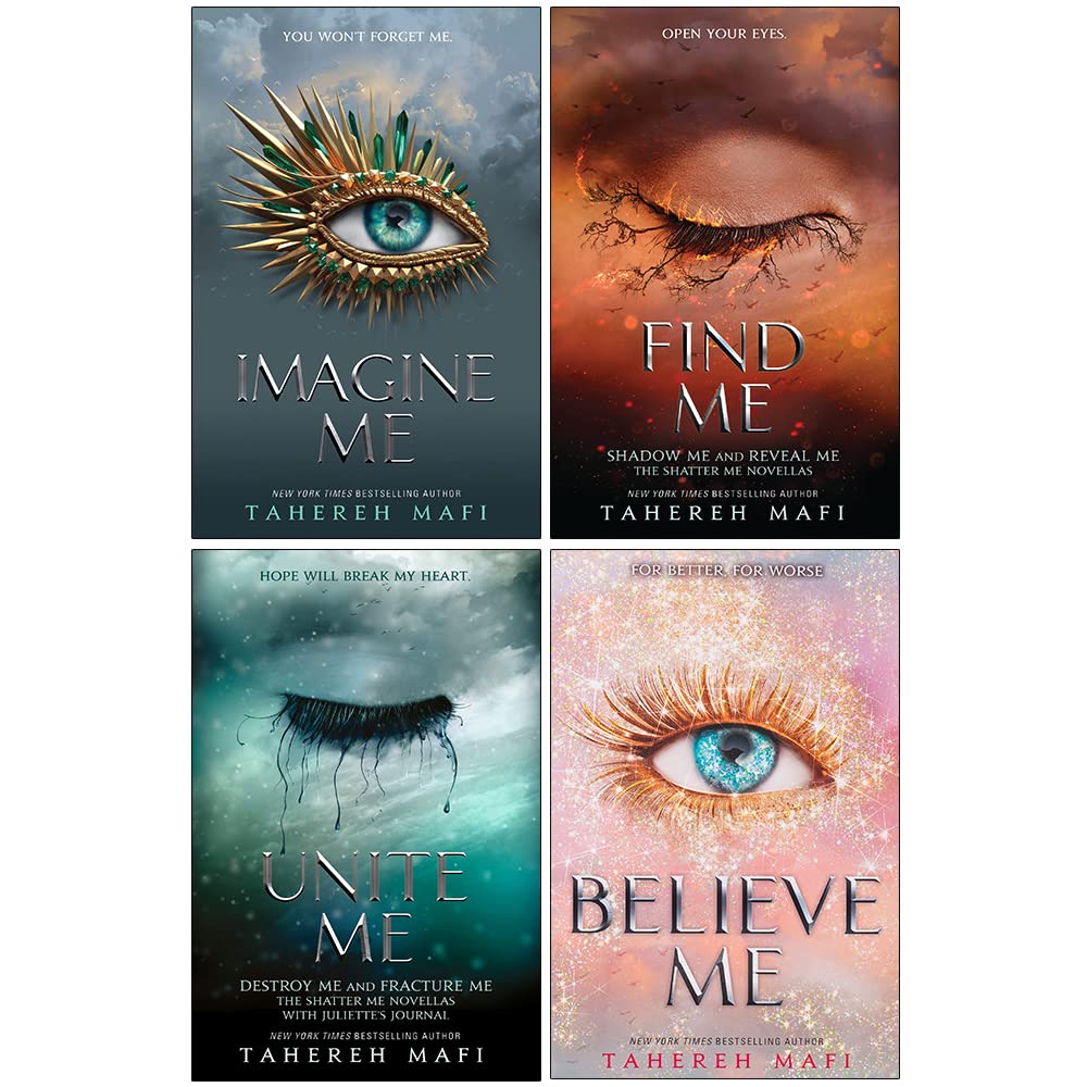 Shatter Me Series 4 Books Collection Set By Tahereh Mafi (Imagine Me, Find Me, Unite Me, Believe Me)