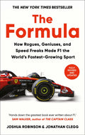 The Formula: How Rogues, Geniuses, and Speed Freaks Made F1 the World's Fastest-Growing Sport