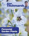 Alan Titchmarsh How to Garden: Perennial Garden Plants: 19