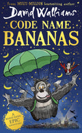 Code Name Bananas: A book by David Walliams