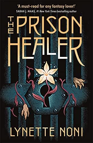 The Prison Healer Series 3 Books Collection Set By Lynette Noni (The Prison Healer, The Gilded Cage, The Blood Traitor)