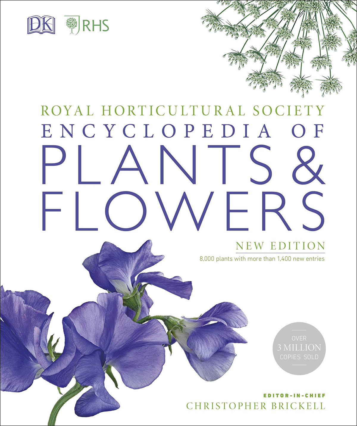 RHS Encyclopedia Of Plants and Flowers: 8000 plants with more than 1400 new entries